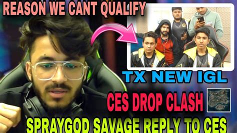 Spraygod Savage Reply To Ces Tx Vs Ces Drop Clash Tx New Igl