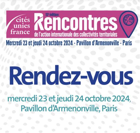 15e édition des Rencontres de laction internationale des