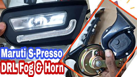 Maruti S Presso Drl Fog Lamb And Horn Fitting Maruthi S Presso S Presso