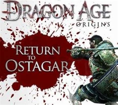 Dragon Age Origins Return To Ostagar Video Game Imdb