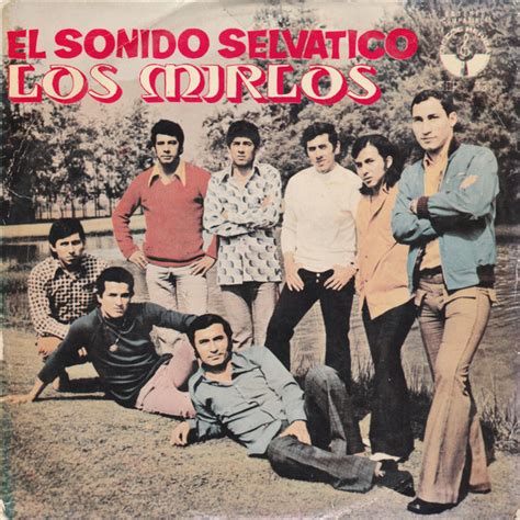 Los Mirlos Sonidos Selvatico 1976 Vinyl Discogs