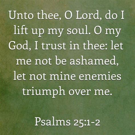 Psalms 25 1 2 Unto Thee O Lord I Lift Up My Soul