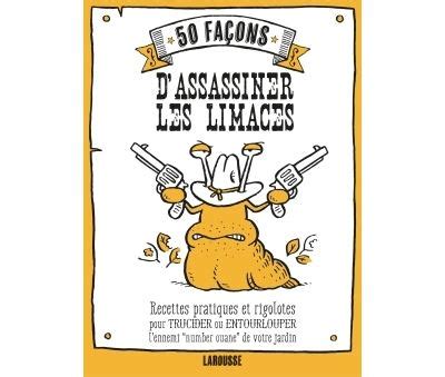 50 façons d assassiner les limaces Dernier livre de Sarah Ford