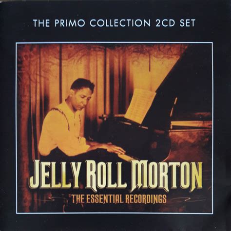 Jelly Roll Morton The Essential Recordings 2012 Cd Discogs