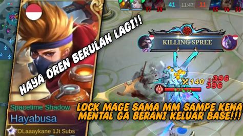 Haya Oren Berulah Lagilock Mage Sama Mm Sampe Kena Mental Ga Berani