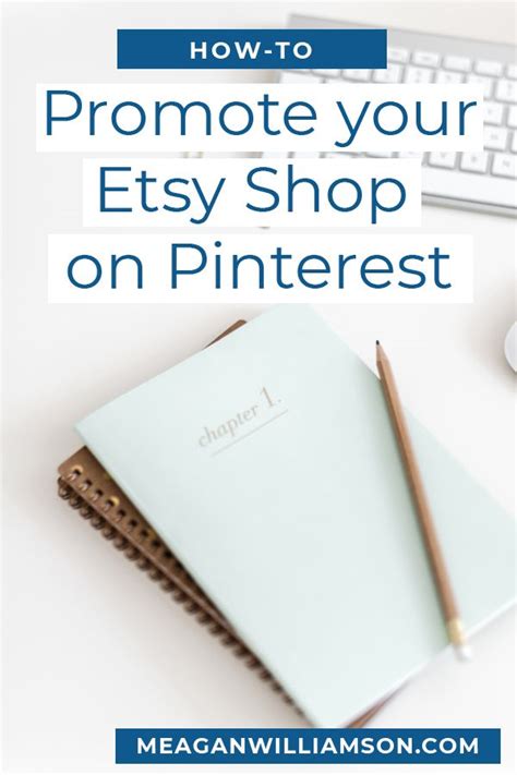 How To Use Pinterest To Promote Your Etsy Shop Meagan Williamson