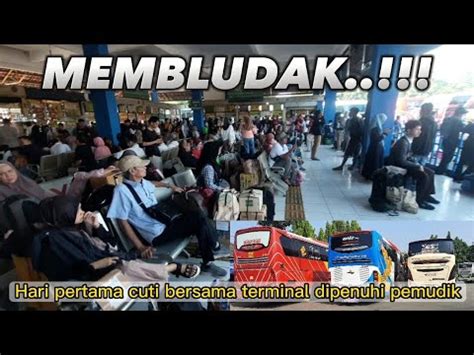 PUNCAK ARUS MUDIK PENUHI TERMINAL Kp RAMBUTAN MUDIK ASIK 2023 YouTube