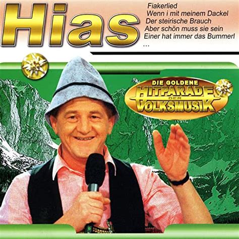 Die Goldene Hitparade Der Volksmusik Von Hias Bei Amazon Music Amazon De