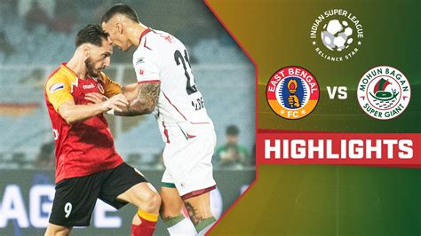 Watch East Bengal Fc Vs Mohun Bagan Super Giant Highlights Video Onlinehd On Jiocinema