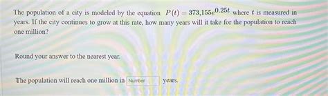 Solved The Population Of A City Is Modeled By The Equation Chegg