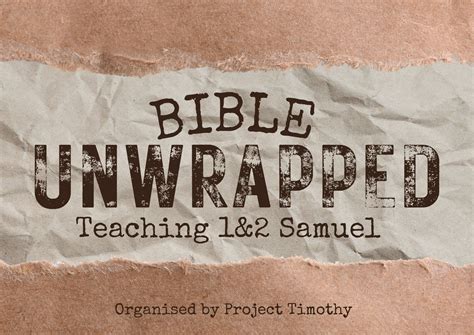 Bible Unwrapped Teaching 1and2 Samuel — Project Timothy