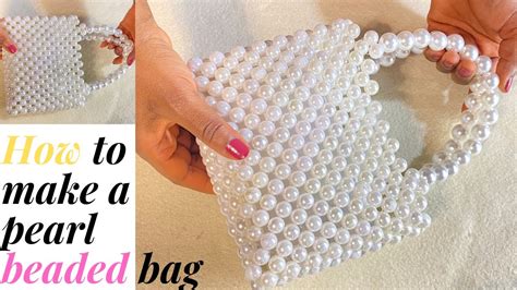 How To Make A Pearl Beaded Bag How To Make A Beaded Bag Beaded Bag