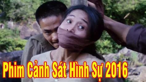 Phim cảnh Sát Hình Sự Việt Nam Hay Nhất 2016 Dưới Tán Rừng Lặng Lẽ