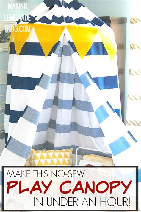 Make A Diy No Sew Kids Play Canopy Tent In An Hour Making Lemonade