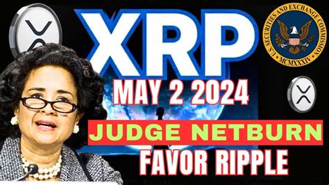 RIPPLE CRYPTO NEWS JUDGE NETBURN REVEAL ACTION ON RIPPLE VS SEC XRP