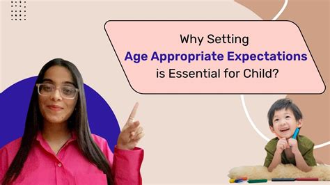 Why Setting Age Appropriate Expectations Is Essential For Child