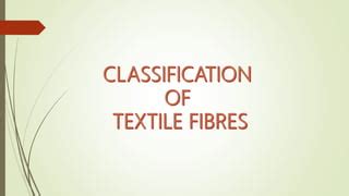 Classification Of Textile Fibre Ppt