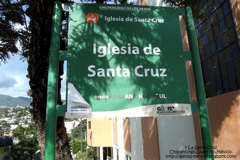 Iglesia de la Santa Cruz Chilpancingo Estado de Guerrero México a