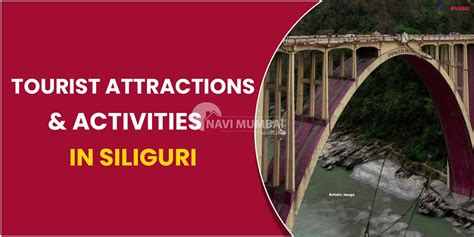 Tourist Attractions & Activities in Siliguri