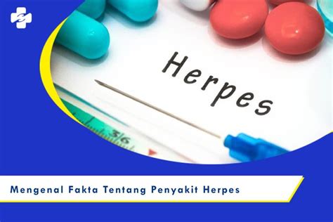 Mengenal Fakta Tentang Herpes Klinik Utama Sentosa