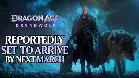 Dragon Age Dreadwolf Release Date Within Or By Next March