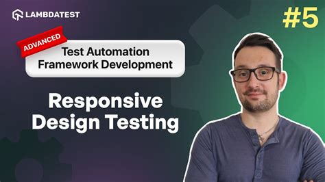 Responsive Design Testing Test Automation Framework Development