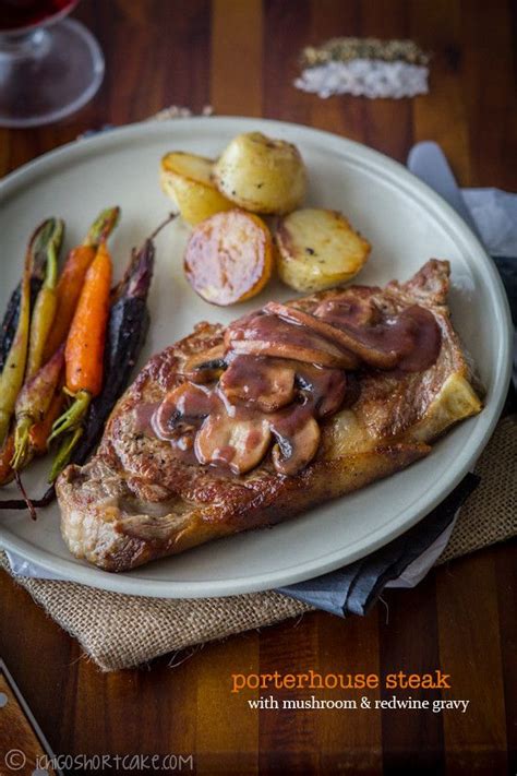 Porterhouse Steak With Mushroom Red Wine Gravy And An Exciting