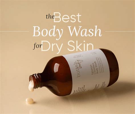 Meet The Best Body Wash For Dry Skin Buttah Skin