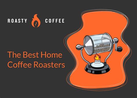 The Best Home Coffee Roasters You Can Buy 2025 Reviews