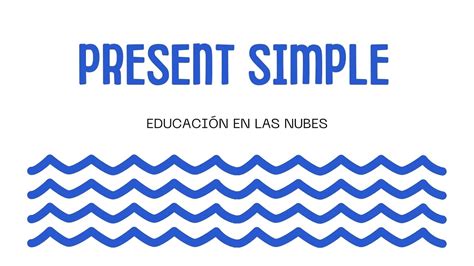 Present Simple Usos Palabras Claves Estructuras Y Ejemplos ️