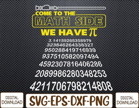 Come To The Math Side We Have Pi Math Gift Pi Day Svg Eps Etsy