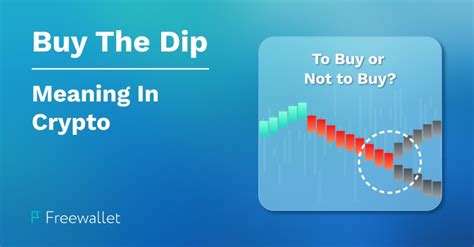 Buy The Dip Meaning In Crypto Freewallet