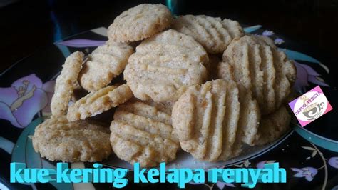 Kue Kering Kelapa Gurih Dan Renyah Youtube