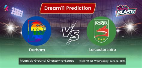 Dur Vs Lei Dream Prediction Today Match Vitality T Blast