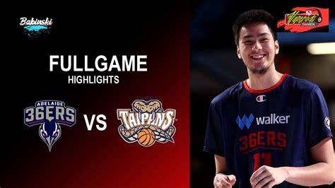 Kai Sotto Of Adelaide 36ers Vs Cairns Taipans Highlights RECAP YouTube