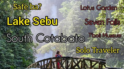 Lake Sebu South Cotabato Travel Guide Lotus Garden Seven Falls T