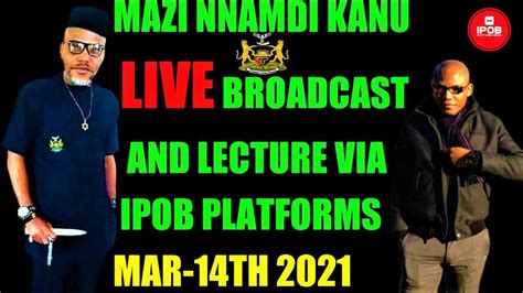 Good News Mazi Nnamdi Kanus Live Broadcast Today The 14th Day Of