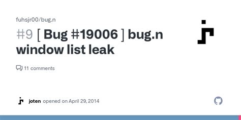 Bug 19006 Bug N Window List Leak Issue 9 Fuhsjr00 Bug N GitHub