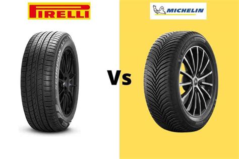 Pirelli Vs Michelin Tires Which Is The Best