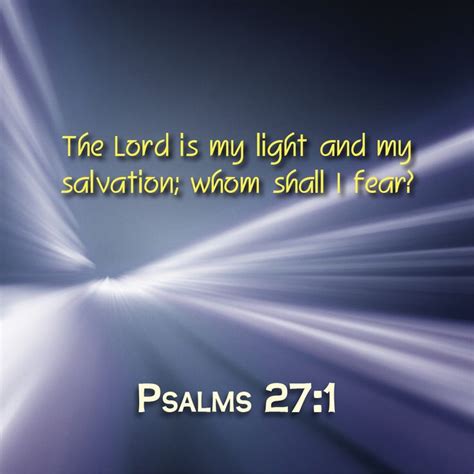 Psalms 271 The Lord Is My Light And My Salvation Whom Shall I Fear