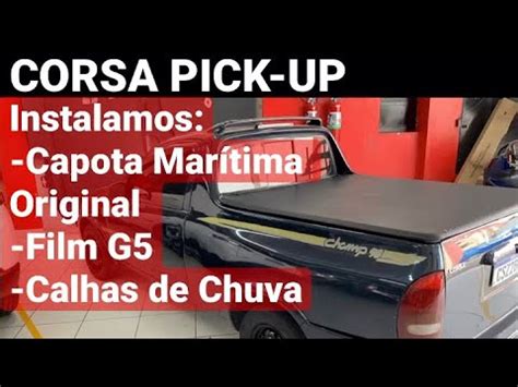 Pick Up Corsa Instalamos A Capota Mar Tima Modelo Top Calhas De Chuva E