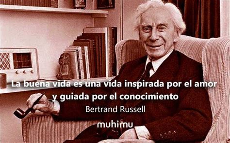 10 Frases Memorables De Bertrand Russell Acerca De La Vida Y La