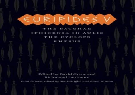 Free Pdf Euripides V Bacchae Iphigenia In Aulis The Cyclops Rhesus