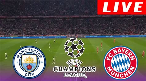 Live Bayern Munich Vs Man City Champions League Fifa Youtube