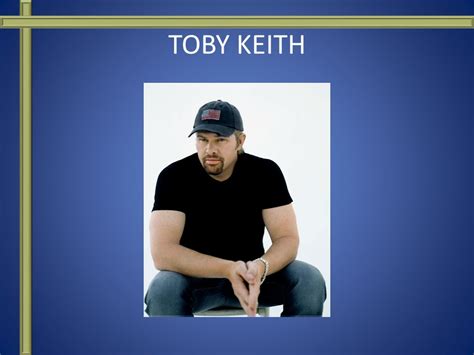 Toby Keith Biography Born July 8 Th 1961 Mother And Father Carolyn