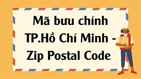 Mã bưu chính TP Hồ Chí Minh Zip Postal Code bưu cục TPHCM