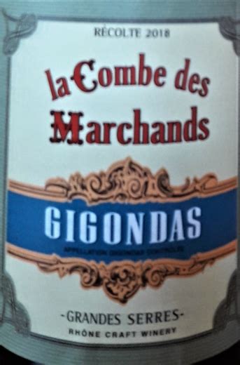 Mars Un Gigondas La Combe Des Marchands Les Grandes Serres