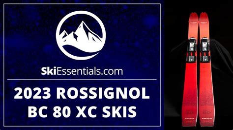 Rossignol Bc Xc Skis With Skiessentials Youtube