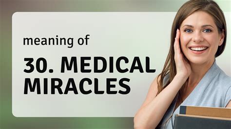 Unveiling The Wonders Medical Miracles Explained Youtube