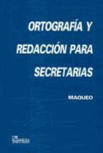 ORTOGRAFIA Y REDACCION PARA SECRETARIAS ORTHOGRACY AND By Ana Maria